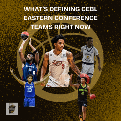 What’s Defining CEBL Eastern Conference Teams Right&nbsp;Now