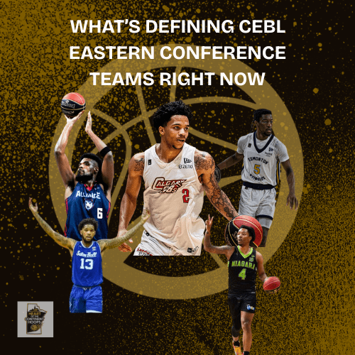 What’s Defining CEBL Eastern Conference Teams Right&nbsp;Now